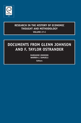Documents from Glenn Johnson and F. Taylor Ostrander - Johnson, Marianne (Editor), and Samuels, Warren J. (Editor)