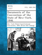 Documents of the Convention of the State of New York, 1846.