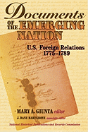 Documents of the Emerging Nation: U.S. Foreign Relations, 1775-1789