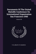 Documents of the United Nations Conference on International Organization San Francisco 1945; Volume XIV