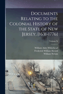 Documents Relating to the Colonial History of the State of New Jersey, [1631-1776]; Volume X