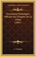 Documents Statistiques Officiels Sur L'Empire de La Chine (1841)