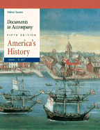 Documents to Accompany America's History, Volume 1: To 1877 - Yazawa, Melvin