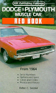 Dodge & Plymouth Muscle Car Red Book - Sessler, Peter C