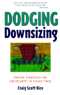 Dodging Downsizing: Proven Strategies for Job Security in Tough Times