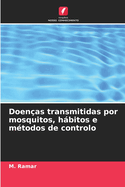 Doen?as transmitidas por mosquitos, hbitos e m?todos de controlo