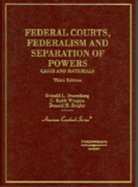 Doernberg, Wingate and Zeigler's Federal Courts, Federalism and Separation of Powers: Cases and Materials, 3D (American Casebook Series]) - Doernberg, Donald L