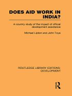 Does Aid Work in India?: A Country Study of the Impact of Official Development Assistance
