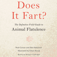 Does It Fart?: The Definitive Field Guide to Animal Flatulence