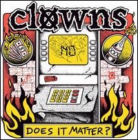 Does It Matter? - The Clowns