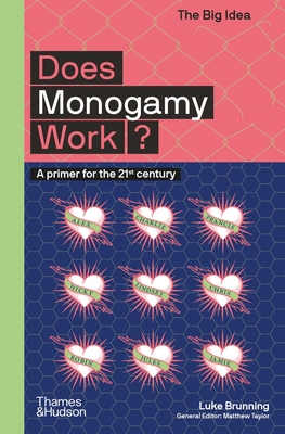 Does Monogamy Work? - Brunning, Luke, and Taylor, Matthew (Editor)