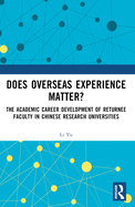 Does Overseas Experience Matter?: The Academic Career Development of Returnee Faculty in Chinese Research Universities