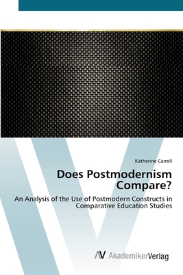 Does Postmodernism Compare? - Carroll, Katherine