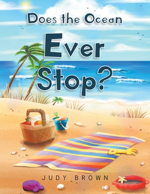 Does the Ocean Ever Stop? - Brown, Judy