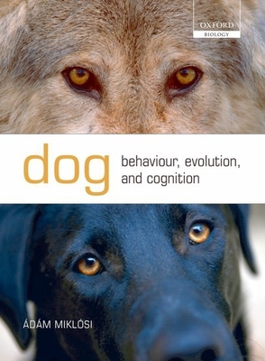 Dog Behaviour, Evolution, and Cognition - Miklsi, dm