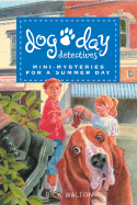 Dog Day Detectives: Mini-Mysteries for a Summer Day