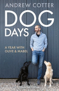 Dog Days: A Year with Olive and Mabel