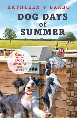 Dog Days of Summer: Book 2 - Gone to the Dogs - Y'Barbo, Kathleen