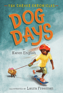 Dog Days: The Carver Chronicles, Book 1