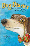 Dog Diaries: Secret Writings of the Woof Society