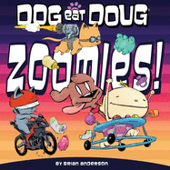 Dog eat Doug Graphic Novel: Zoomies!