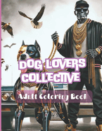 Dog Lovers Collective: Adult Coloring Book
