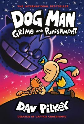 Dog Man 9: Grime and Punishment: from the bestselling creator of Captain Underpants - 
