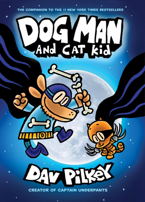 Dog Man and Cat Kid: A Graphic Novel (Dog Man #4): From the Creator of Captain Underpants: Volume 4 - 