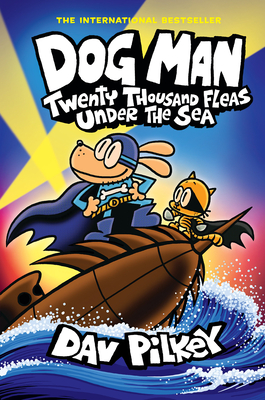 Dog Man: Twenty Thousand Fleas Under the Sea: A Graphic Novel (Dog Man #11): From the Creator of Captain Underpants - 