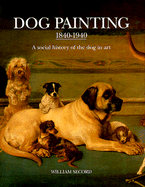 Dog Painting 1840 - 1940