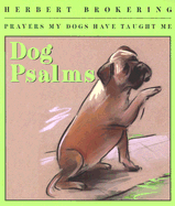 Dog Psalms: Prayers My Dogs Have Taught Me