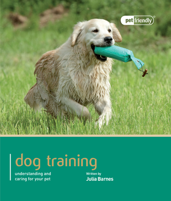 Dog Training - Pet Friendly - Barnes, Julia