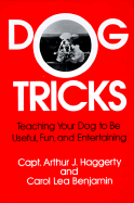Dog Tricks - Captain Haggerty, and Haggerty, Captain Arthur J, and Benjamin, Carol Lea