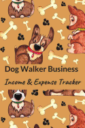 Dog Walker BUSINESS: Income & Expense Tracker