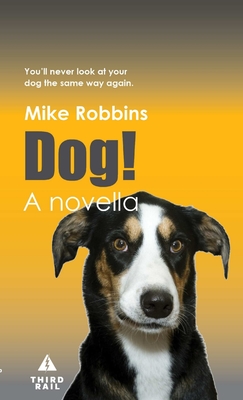 Dog! - Robbins, Mike