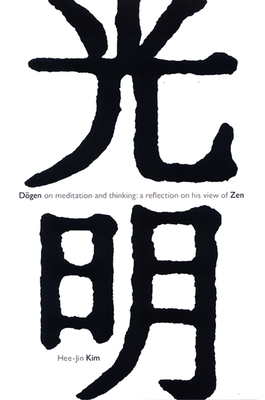 Dogen on Meditation and Thinking: A Reflection on His View of Zen - Kim, Hee-Jin