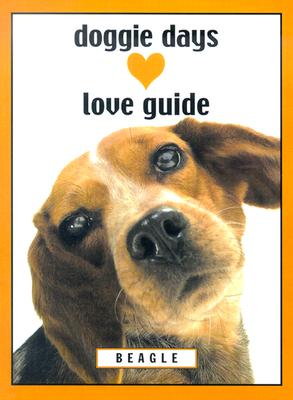 Doggie Days Love Guide Beagle - White, Shoshannah (Photographer), and Sellers Productions (Text by)