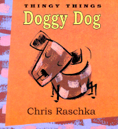 Doggy Dog Picture Book - Raschka, Chris