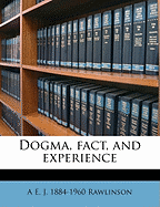 Dogma, Fact, and Experience