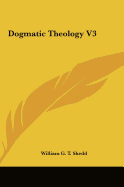 Dogmatic Theology V3