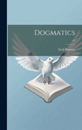 Dogmatics; v.2