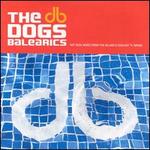 Dogs Balearics - Various Artists