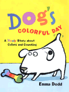 Dog's Colorful Day: A Messy Story about Colors and Counting - Dodd, Emma, and Van Metre, Susan (Editor)