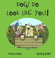 Dogs DO Look Like You!