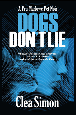 Dogs Don't Lie: A Pru Marlowe Pet Noir - Simon, Clea