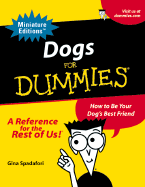 Dogs for Dummies: How to Be Your Dog's Best Friend - Spadafori, Gina