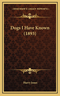 Dogs I Have Known (1893)