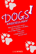Dogs' Miscellany - Wines, J A