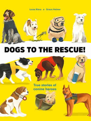 Dogs to the Rescue - Riera, Lucas