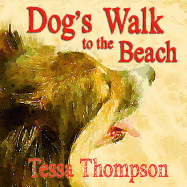 Dog's Walk to the Beach: Beautifully Illustrated Rhyming Picture Book - Bedtime Story for Young Children (Dog's Walk Series 2)